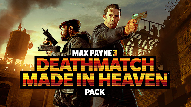 Max Payne 3 - Deathmatch Made in Heaven
